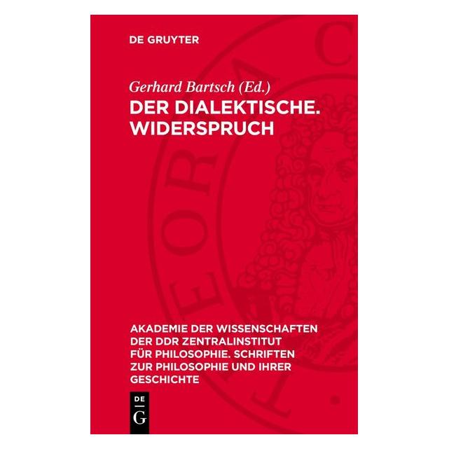 De Gruyter Der dialektische. Widerspruch (67794493)