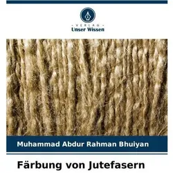 Färbung von Jutefasern, Fachbücher von Muhammad Abdur Rahman Bhuiyan