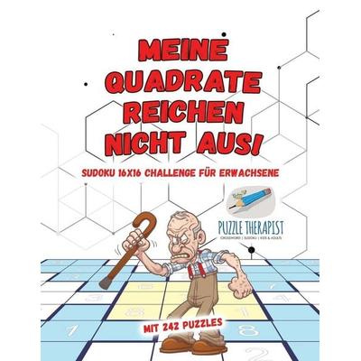 Meine Quadrate Reichen Nicht Aus! | Sudoku 16x16 Challenge für Erwachsene | Mit 242 Puzzles, Taschenbuch von Puzzle Therapist, Speedy,