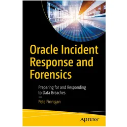 Oracle Incident Response and Forensics, Fachbücher von Pete Finnigan