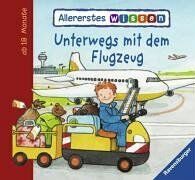 Elisabeth Krügel - Allererstes Wissen: Unterwegs mit dem Flugzeug - Preis vom 02.10.2026 23:42:20 h