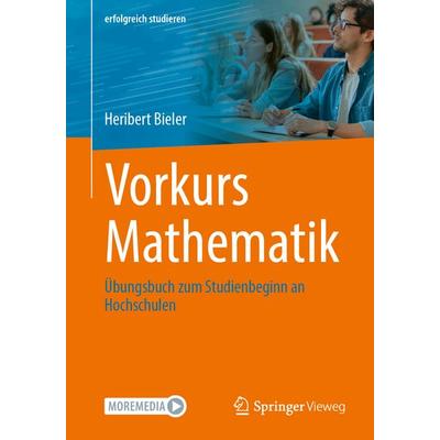 Vorkurs Mathematik, Taschenbuch von Heribert Bieler, Springer Fachmedien Wiesbaden GmbH, 978-3-658-48665-5