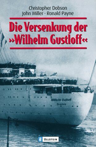 Christopher Dobson - Die Versenkung der Wilhelm Gustloff - Preis vom 09.10.2026 07:28:09 h