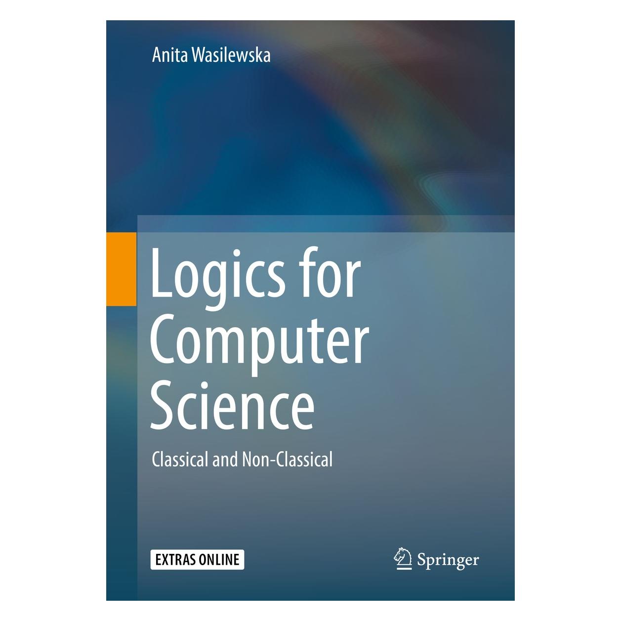Springer Wasilewska:Logics for Computer Science (Englisch, Hardcover, Anita Wasilewska) (9783319925905)