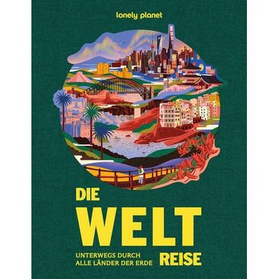 LONELY PLANET Bildband Lonely Planet Bildband Die Weltreise, Gebundene Ausgabe von Lonely Planet Deutschland, MairDuMont, 978-3-575-01399-6
