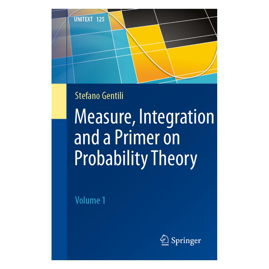 Springer Measure, Integration and a Primer on Probability Theory (Englisch, Softcover, Stefano Gentili) (56146890)