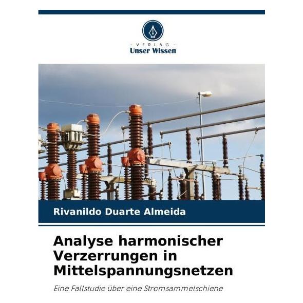 Umbreit Analyse harmonischer Verzerrungen in Mittelspannungsnetzen (Deutsch, Softcover, Rivanildo Duarte Almeida) (63571676)
