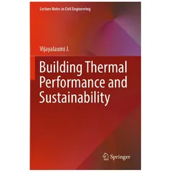 Building Thermal Performance and Sustainability, Fachbücher von Vijaya laxmi J.