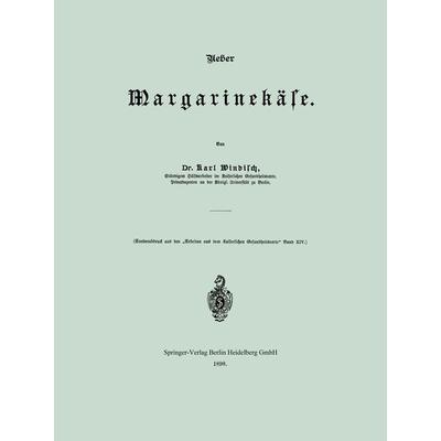 Ueber Margarinekäse, Taschenbuch von Kurt Windisch, Springer Berlin, 978-3-662-39125-9