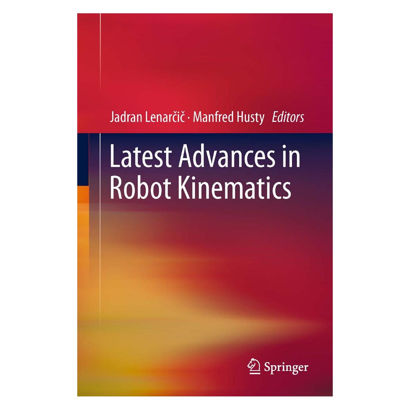 Springer Latest Advances in Robot Kinematics (Englisch, Hardcover, Jadran Lenarcic, Manfred Husty) (9789400746190)