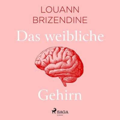 Das weibliche Gehirn - Louann Brizendine, Audio, 9788726692587
