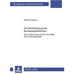 Die Rechtsstellung der Bundestagsfraktionen, Fachbücher von Berthold Stevens