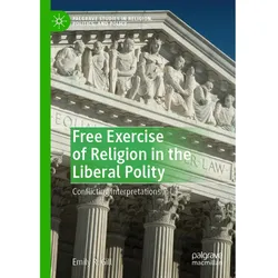 Free Exercise of Religion in the Liberal Polity, Fachbücher von Emily R. Gill