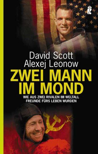 David Scott - Zwei Mann im Mond: Wie aus zwei Rivalen im Weltall Freunde fürs Leben wurden - Preis vom 11.10.2026 03:10:56 h
