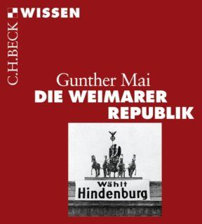 Gunther Mai - Die Weimarer Republik - Preis vom 30.09.2026 09:01:18 h