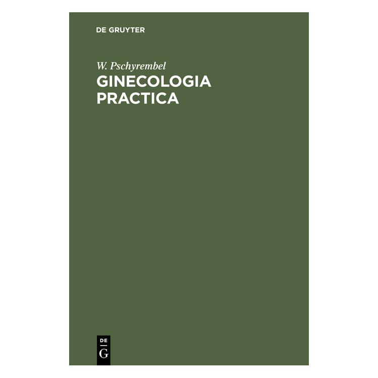 De Gruyter Pschyrembel:Ginecologia Practica (Spanisch, Hardcover, W Pschyrembel) (67779969)