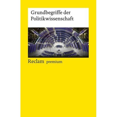 Grundbegriffe der Politikwissenschaft, Taschenbuch von , Reclam, Philipp, 978-3-15-019285-6