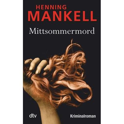 Mittsommermord, Taschenbuch von Henning Mankell, dtv