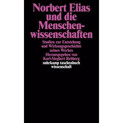 Norbert Elias und die Menschenwissenschaften, Taschenbuch von Norbert Elias, Suhrkamp, 978-3-518-28749-1