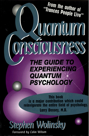 Stephen Wolinsky - Quantum Consciousness: The Guide to Experiencing Quantum Psychology - Preis vom 09.10.2026 07:28:09 h