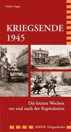 Günter Sagan - Kriegsende 1945: Die dramatischen Wochen vor und nach der Kapitulation - Preis vom 10.10.2026 11:48:34 h