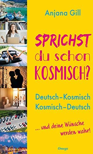 Anjana Gill - Sprichst du schon kosmisch?: Deutsch - Kosmisch, Kosmisch - Deutsch - Preis vom 16.10.2026 11:41:07 h