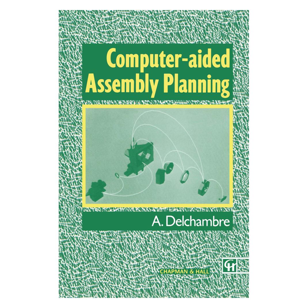 Springer Computer-aided Assembly Planning (Englisch, Softcover, Alain Delchambre) (55532317)