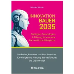 Bod Metzger:Innovation Bauen 2035