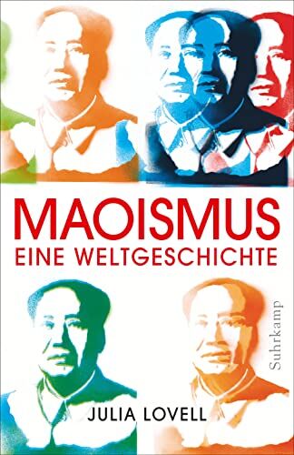 Julia Lovell - Maoismus: Eine Weltgeschichte Ein preisgekröntes und bahnbrechendes Werk über den globalen Einfluss Maos und Chinas von einer vielfach ausgezeichneten Autorin - Preis vom 12.10.2026 11:37:12 h