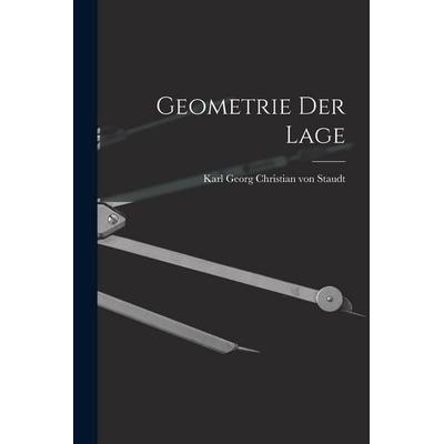 Geometrie Der Lage, Taschenbuch von , British Library, Historical Print Editions, 978-1-01-864043-3