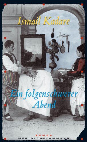 Ismail Kadare - Ein folgenschwerer Abend - Preis vom 10.10.2026 11:48:34 h