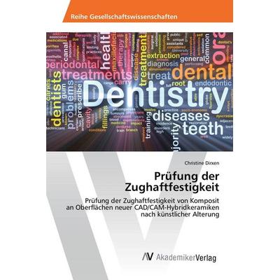 Prüfung der Zughaftfestigkeit, Taschenbuch von Christine Dirxen, AV Akademikerverlag, 978-3-639-80546-8