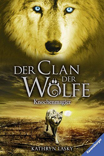 Kathryn Lasky - Der Clan der Wölfe 5: Knochenmagier - Preis vom 15.10.2026 23:06:25 h