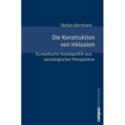 Die Konstruktion von Inklusion, Taschenbuch von Stefan Bernhard, Campus, 978-3-593-39153-3