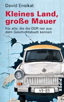 David Ensikat - Kleines Land, große Mauer: Für alle, die die DDR nur aus dem Geschichtsbuch kennen - Preis vom 04.10.2026 03:51:26 h