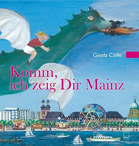 Gisela Cölle - Komm, ich zeig dir Mainz - Preis vom 10.10.2026 11:48:34 h