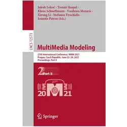 MultiMedia Modeling, Fachbücher von Jakub Lokoc, Ioannis Patras, Xirong Li, Klaus Schoeffmann, Vasileios Mezaris, Stefanos Vrochidis, Toms Skopal