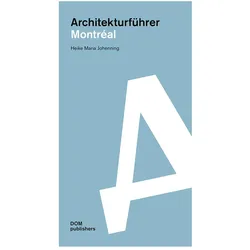 Montréal. Architekturführer, Fachbücher von Heike Maria Johenning