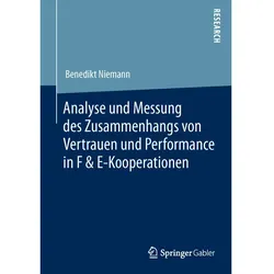 Analyse und Messung des Zusammenhangs von Vertrauen und Performance in F & E-Kooperationen, Fachbücher von Benedikt Niemann