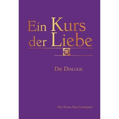 Ein Kurs der Liebe, Taschenbuch von Mari Perron, Christa Falk Verlag, 978-3-89568-326-8