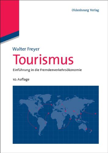 Walter Freyer - Tourismus: Einführung in die Fremdenverkehrsökonomie - Preis vom 09.10.2026 07:28:09 h