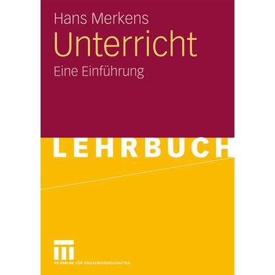 Unterricht, Taschenbuch von Hans Merkens, VS Verlag für Sozialwissenschaften, 978-3-531-17089-3