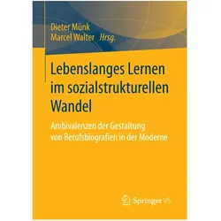 Lebenslanges Lernen im sozialstrukturellen Wandel, Fachbücher von Dieter Münk, Marcel Walter