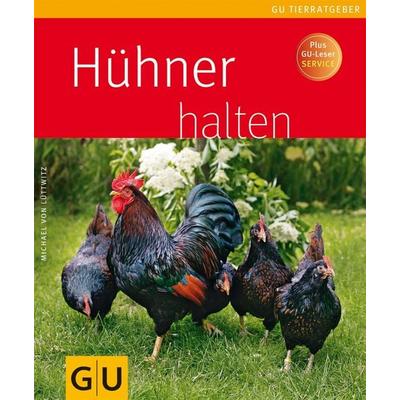 Hühner halten, Taschenbuch von Michael Lüttwitz, Gräfe & Unzer