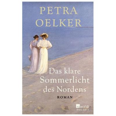 Das klare Sommerlicht des Nordens, Taschenbuch von Petra Oelker, Rowohlt Taschenbuch