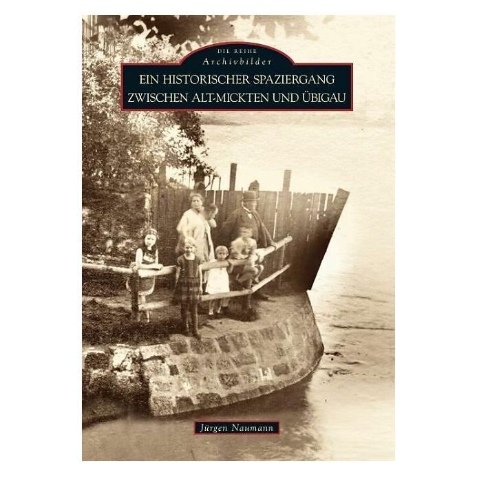 Sutton Ein historischer Spaziergang zwischen Alt-Mickten und Übigau (Deutsch, Softcover, Jürgen Naumann) (55338212)