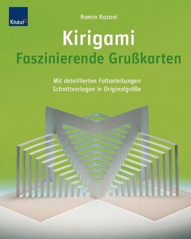 Ramin Razani - Kirigami Faszinierende Grußkarten: Mit detaillierten Faltanleitungen Schnittvorlagen in Originalgröße - Preis vom 09.10.2026 07:28:09 h