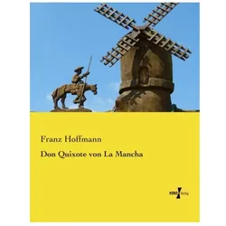 Don Quixote von La Mancha, Belletristik von Franz Hoffmann