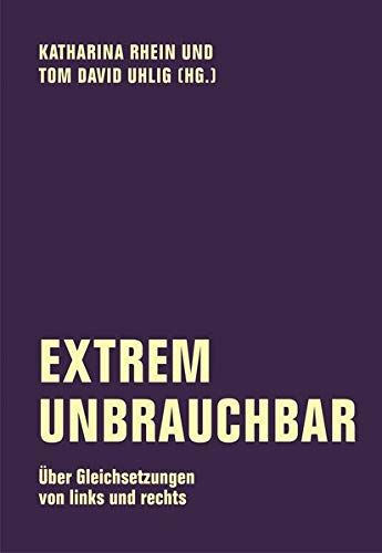 Katharina Rhein - Extrem unbrauchbar: Über Gleichsetzungen von links und rechts (Edition Bildungsstätte Anne Frank) - Preis vom 09.10.2026 07:28:09 h