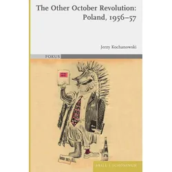 The Other October Revolution: Poland, 1956-57, Sachbücher von Jerzy Kochanowski